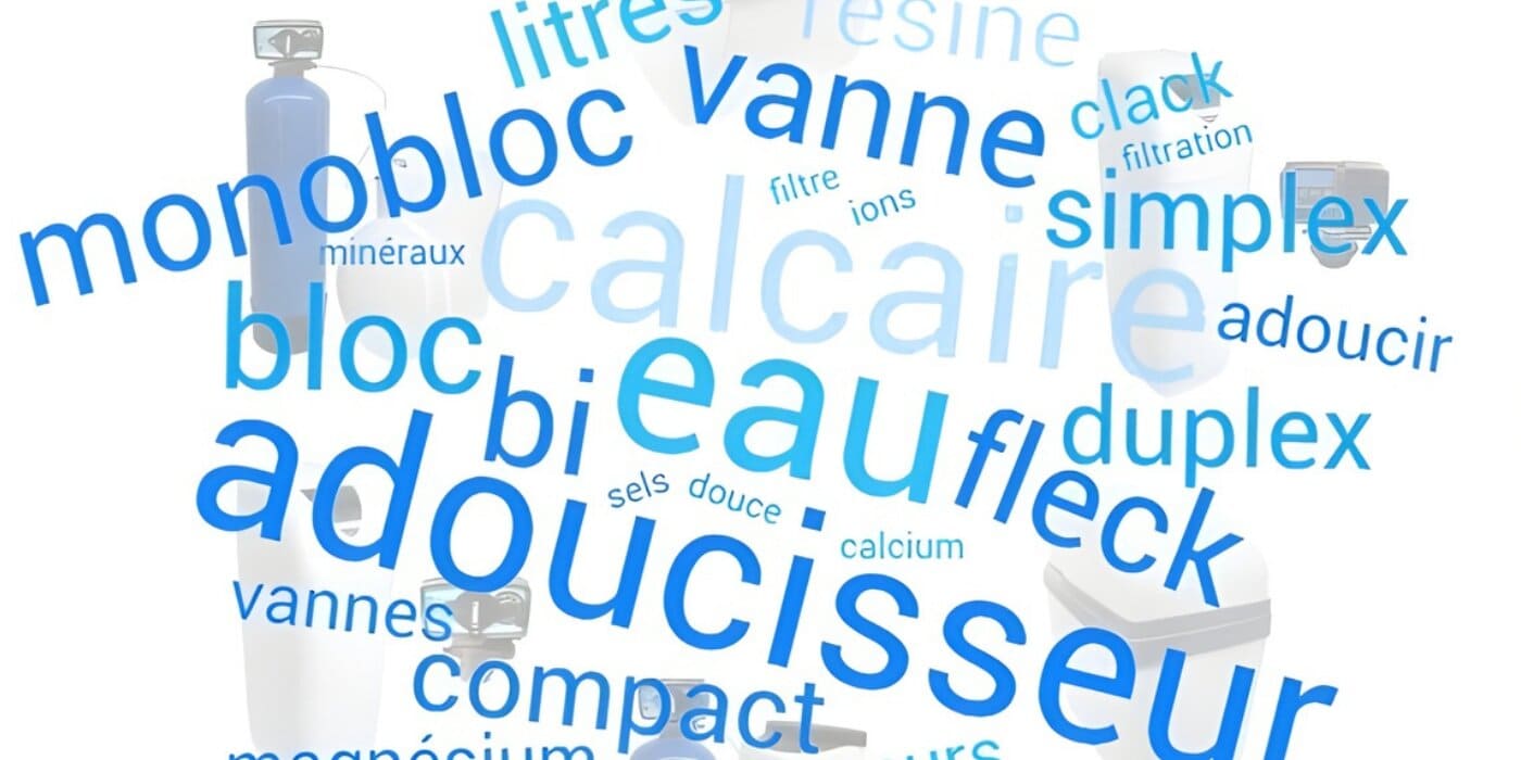 Quelles sont les différences entre les adoucisseurs d’eau ?