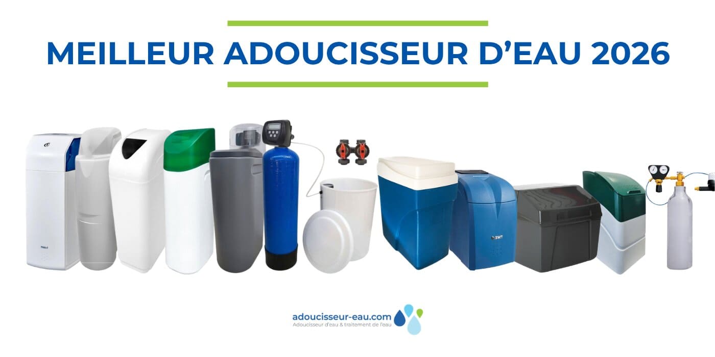 Meilleur adoucisseur d'eau en 2026 : comparatif, prix, avis et guide d'achat