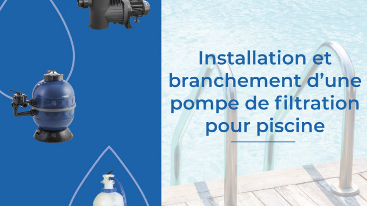 Installation et branchement d'une pompe de filtration pour piscine